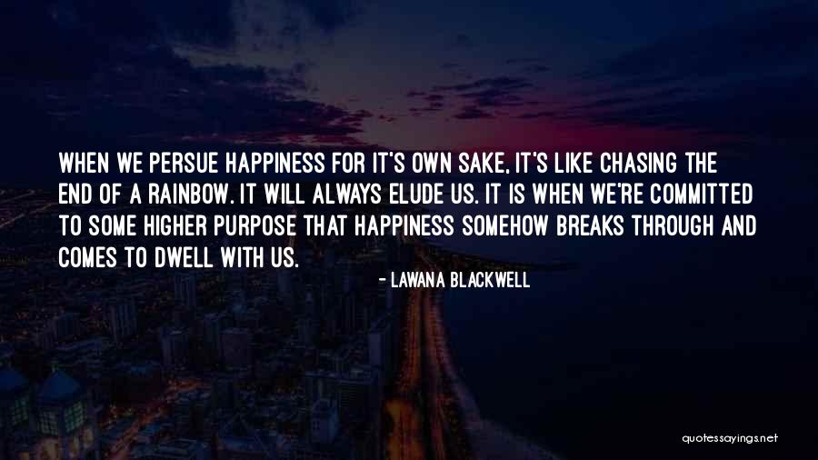 Chasing Happiness Quotes By Lawana Blackwell