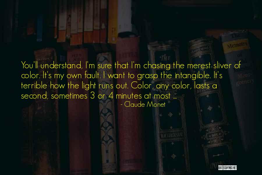 Chasing Light Quotes By Claude Monet Chasing Light Quotes By Claude Monet