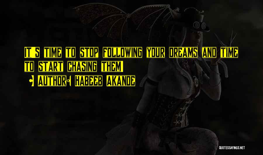 Chasing My Dreams Quotes By Habeeb Akande