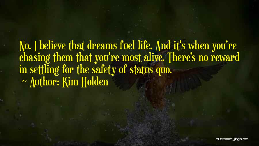 Chasing My Dreams Quotes By Kim Holden