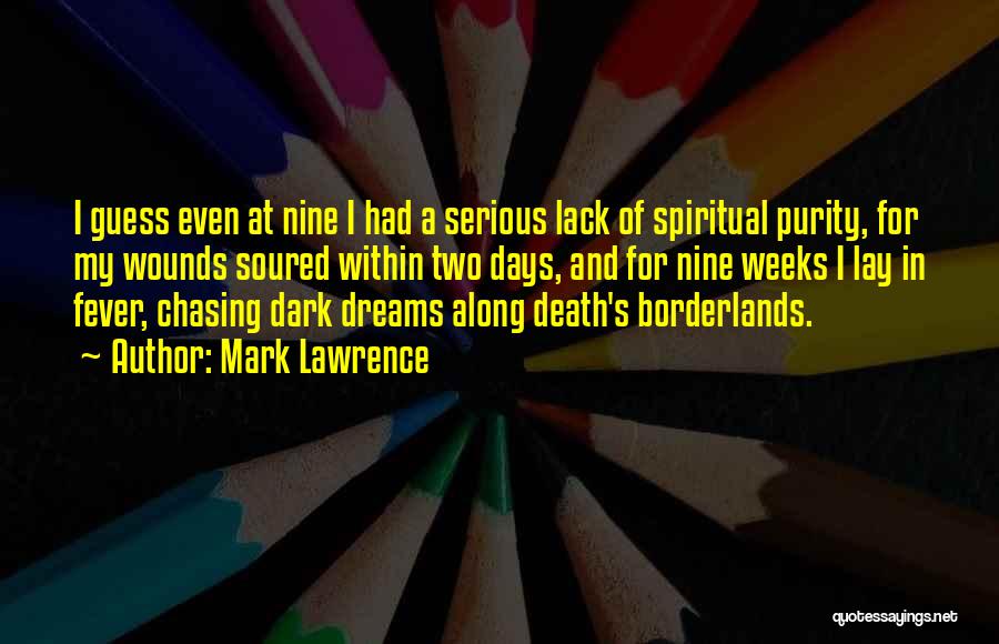Chasing My Dreams Quotes By Mark Lawrence