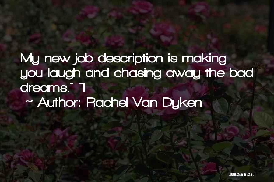 Chasing My Dreams Quotes By Rachel Van Dyken