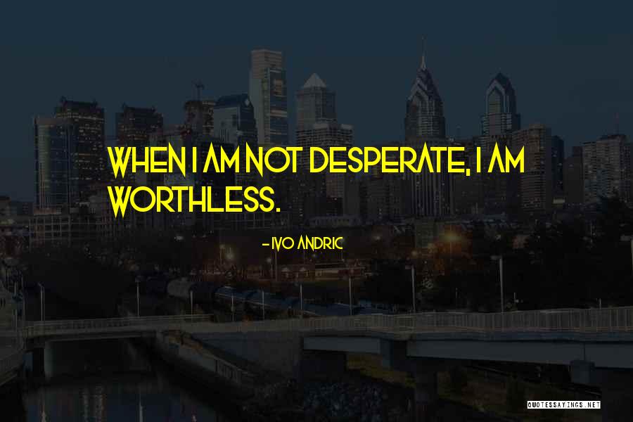 Chasing Purpose Quotes By Ivo Andric Chasing Purpose Quotes By Ivo Andric