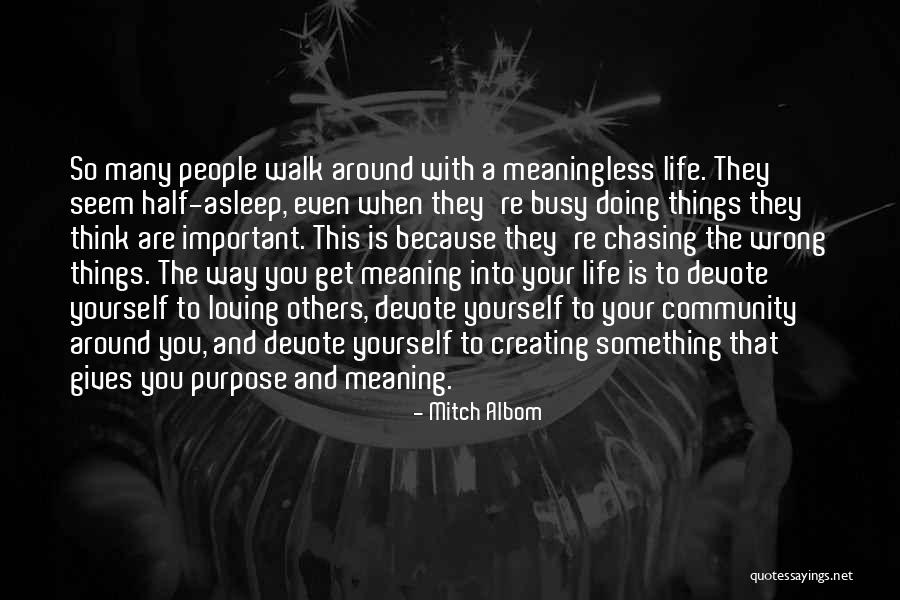Chasing Purpose Quotes By Mitch Albom Chasing Purpose Quotes By Mitch Albom