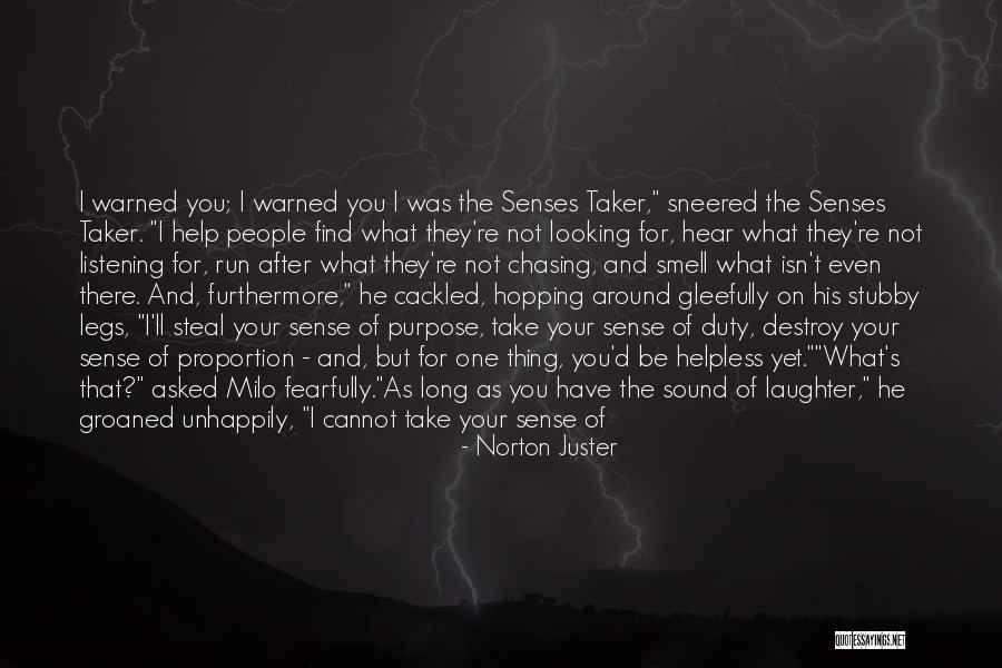 Chasing Purpose Quotes By Norton Juster Chasing Purpose Quotes By Norton Juster