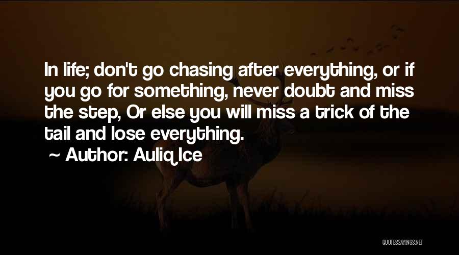Chasing Success Quotes By Auliq Ice