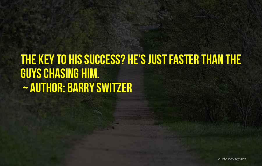 Chasing Success Quotes By Barry Switzer