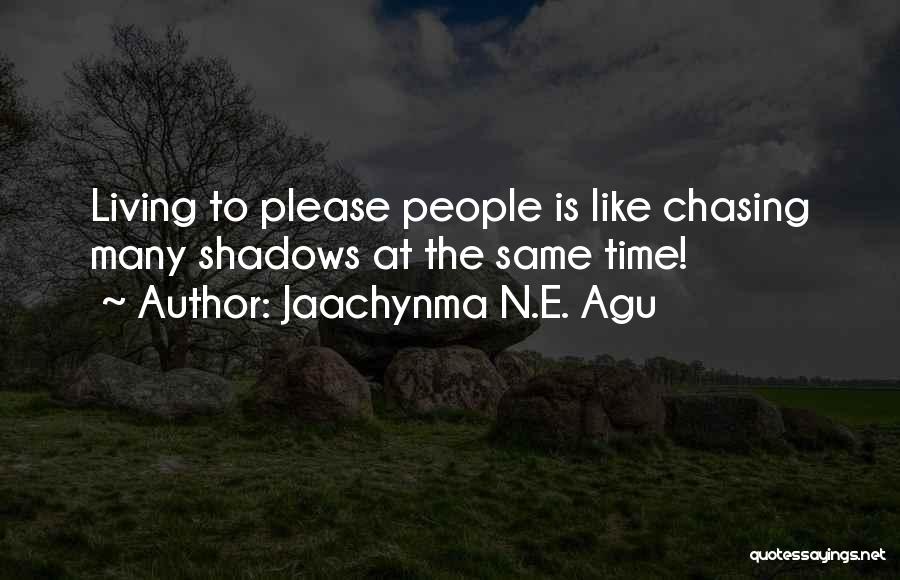 Chasing Success Quotes By Jaachynma N.E. Agu