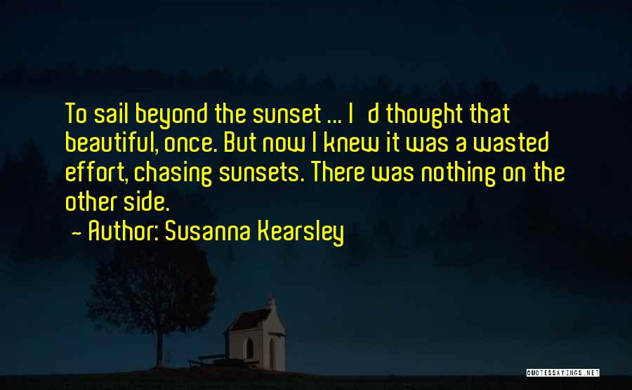 Chasing Sunsets Quotes By Susanna Kearsley