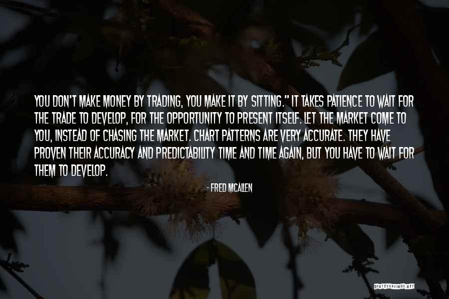 Chasing The Money Quotes By Fred McAllen Chasing The Money Quotes By Fred McAllen