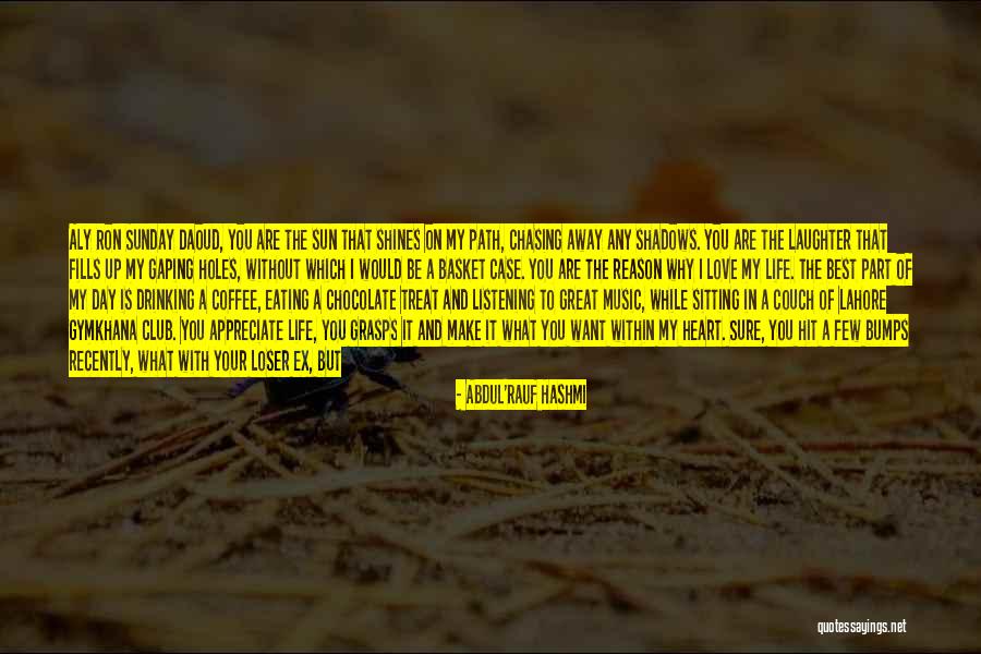 Chasing The Sun Quotes By Abdul'Rauf Hashmi Chasing The Sun Quotes By Abdul'Rauf Hashmi