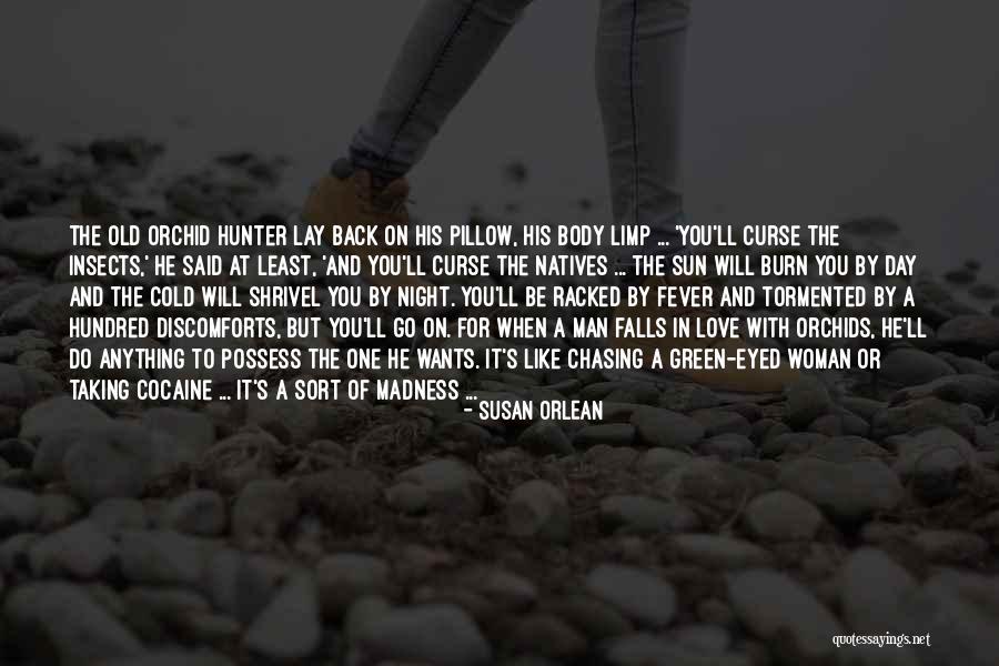 Chasing The Sun Quotes By Susan Orlean Chasing The Sun Quotes By Susan Orlean