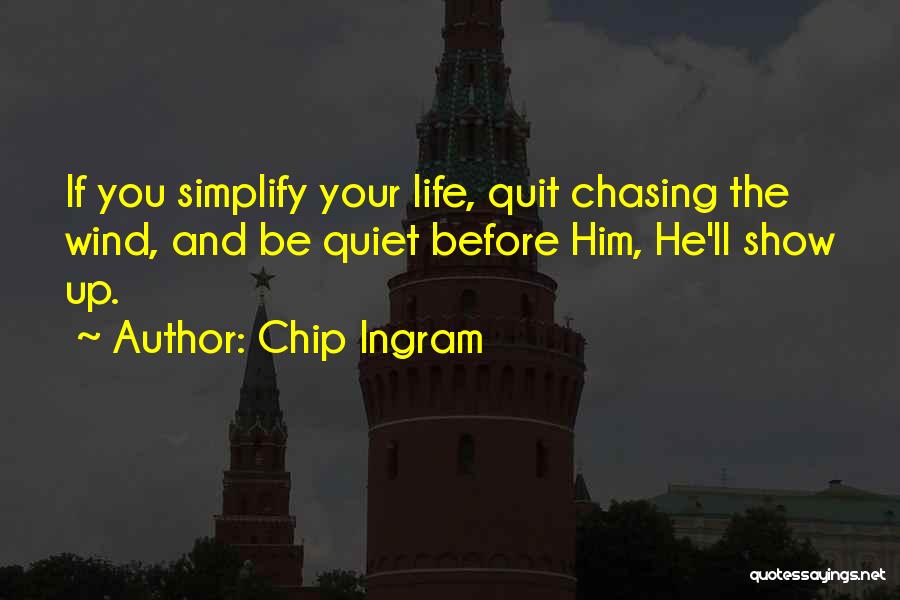 Chasing The Wind Quotes By Chip Ingram