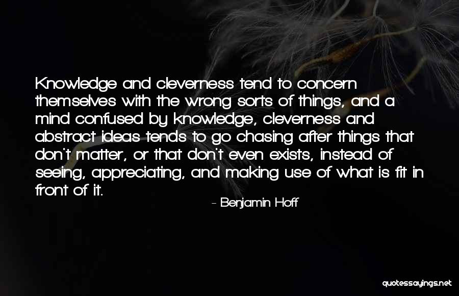 Chasing The Wrong Things Quotes By Benjamin Hoff Chasing The Wrong Things Quotes By Benjamin Hoff