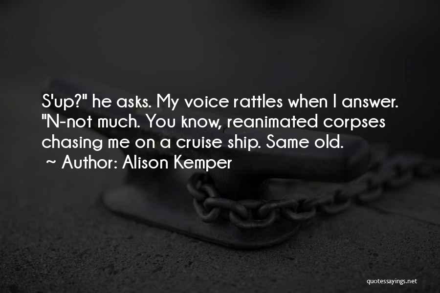 Chasing You Quotes By Alison Kemper