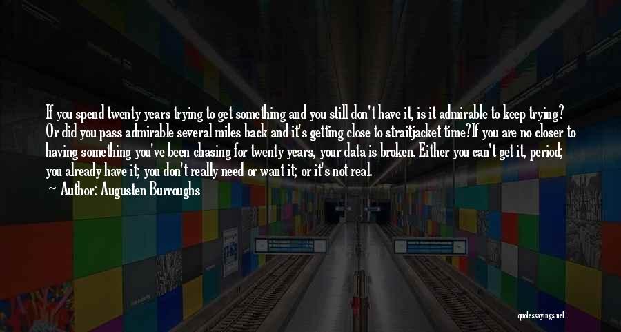 Chasing You Quotes By Augusten Burroughs