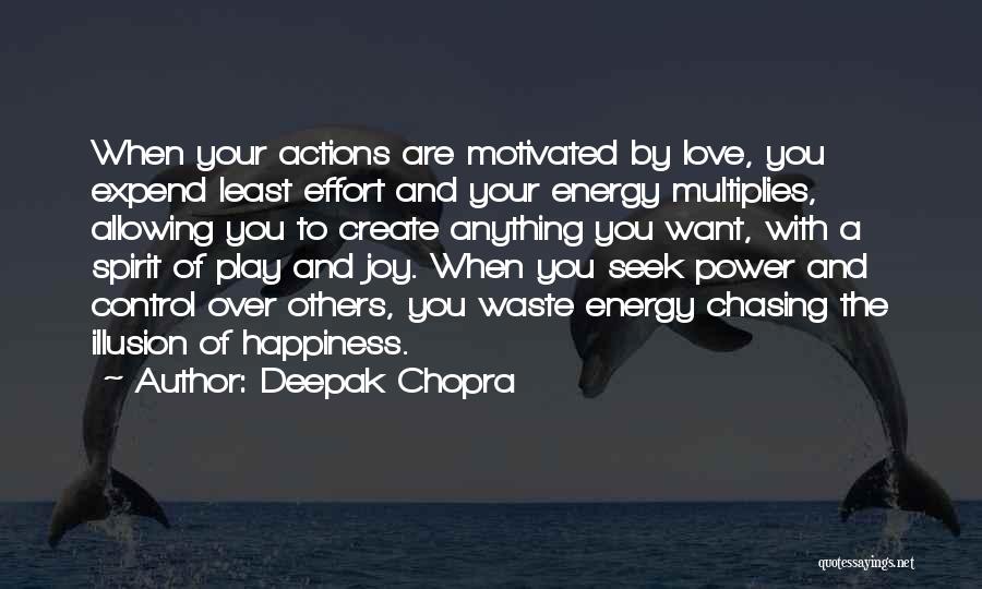 Chasing Your Love Quotes By Deepak Chopra
