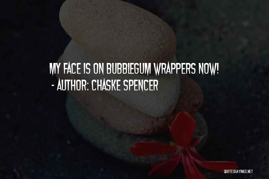 Chaske Spencer Quotes 140035