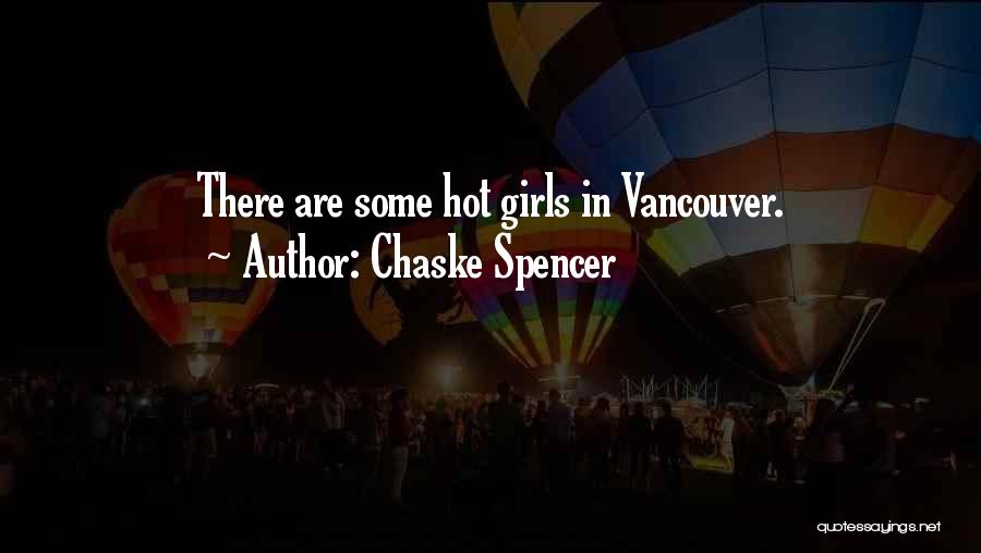 Chaske Spencer Quotes 1476027