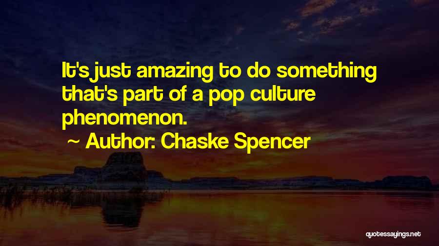 Chaske Spencer Quotes 2072244