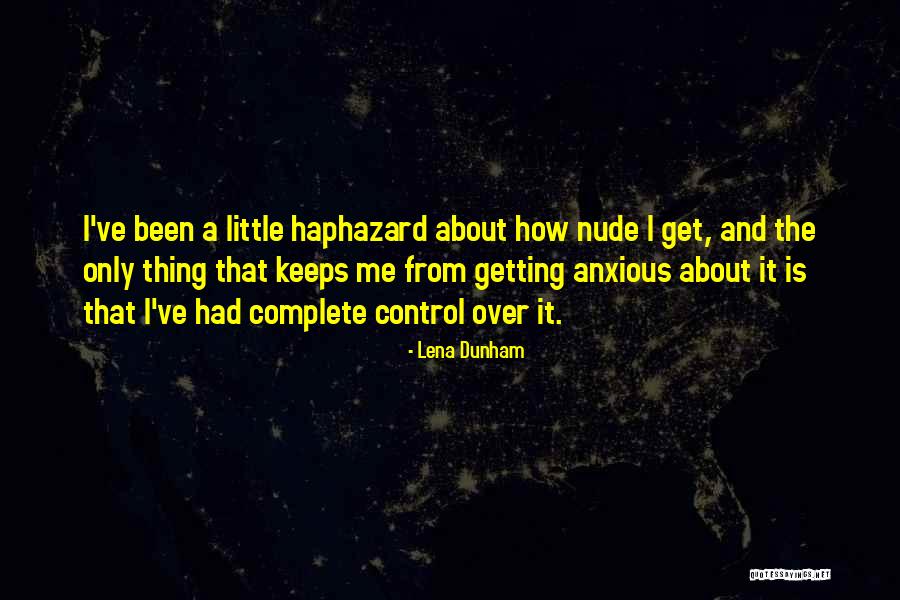 Chasseral Jura Quotes By Lena Dunham Chasseral Jura Quotes By Lena Dunham