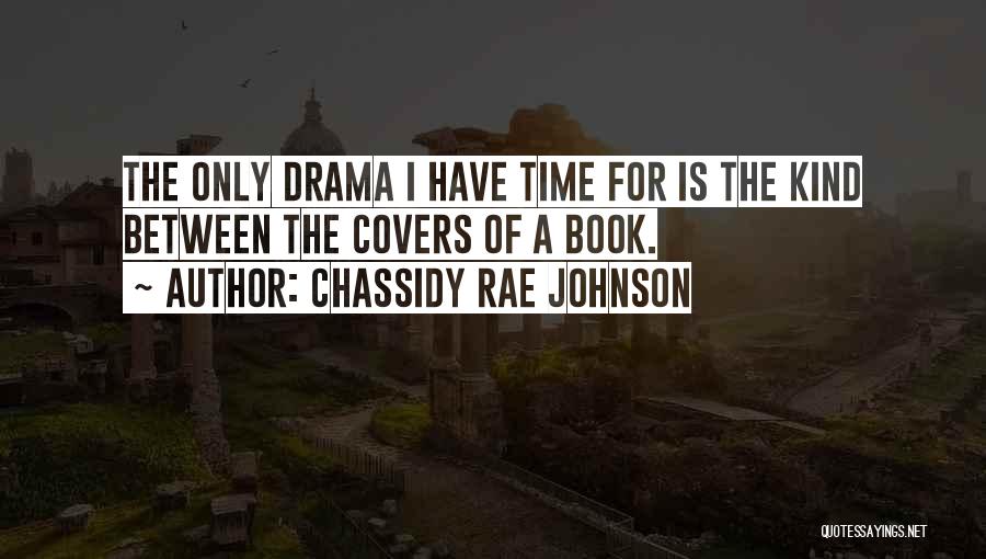 Chassidy Rae Johnson Quotes 1145736