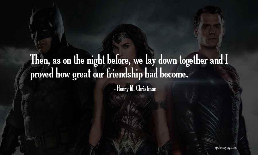 Chassmaniak Quotes By Henry M. Christman