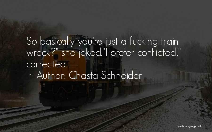 Chasta Schneider Quotes 1018105