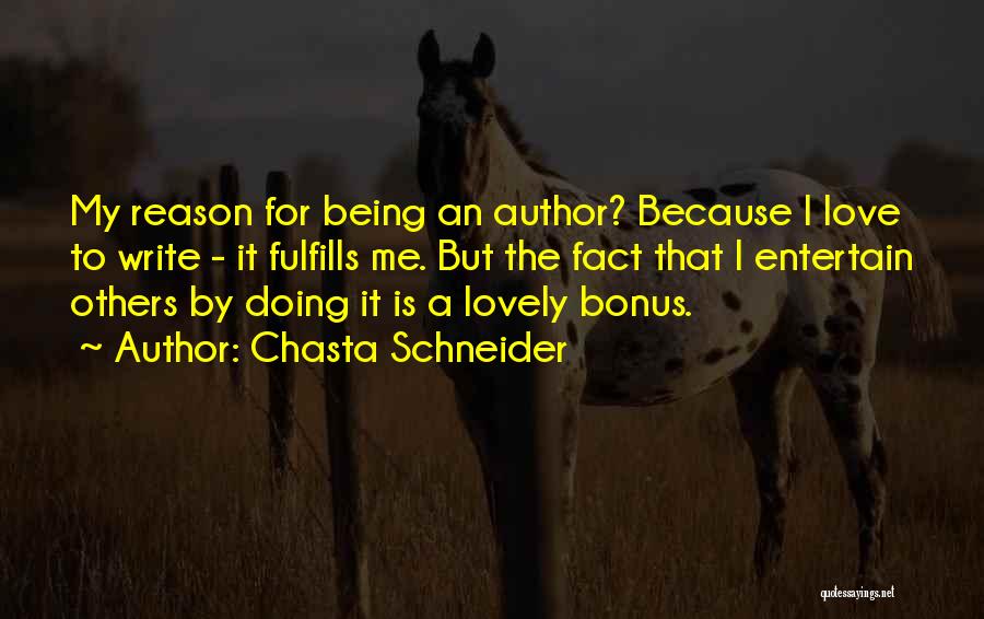 Chasta Schneider Quotes 953272