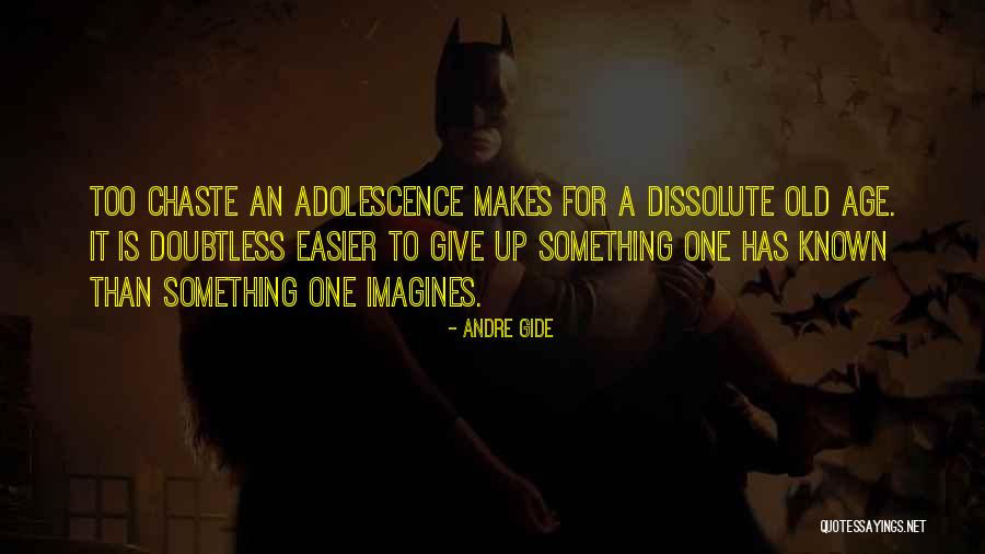 Chaste Quotes By Andre Gide Chaste Quotes By Andre Gide