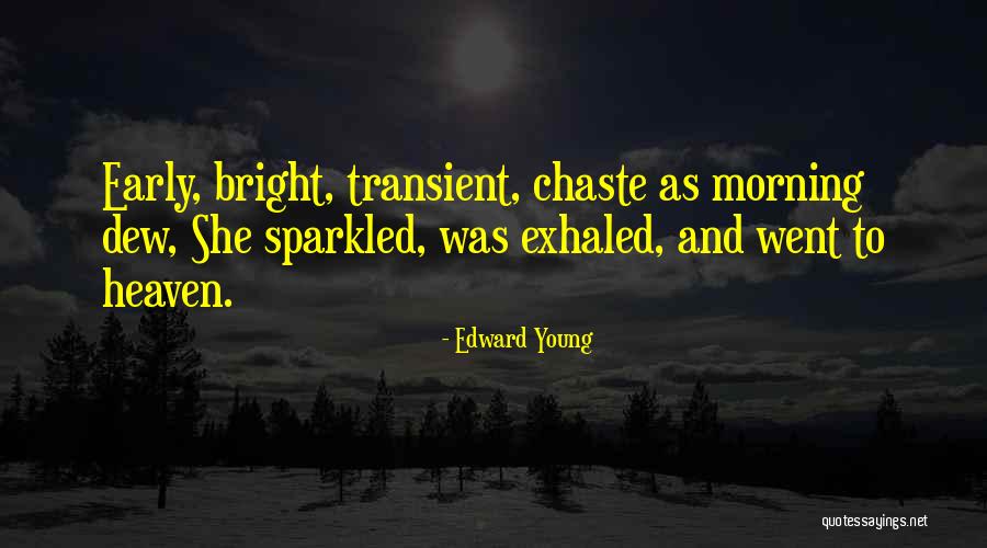 Chaste Quotes By Edward Young Chaste Quotes By Edward Young