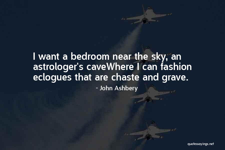 Chaste Quotes By John Ashbery Chaste Quotes By John Ashbery