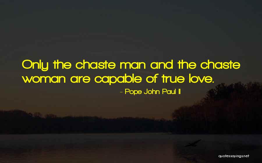 Chaste Quotes By Pope John Paul II Chaste Quotes By Pope John Paul II