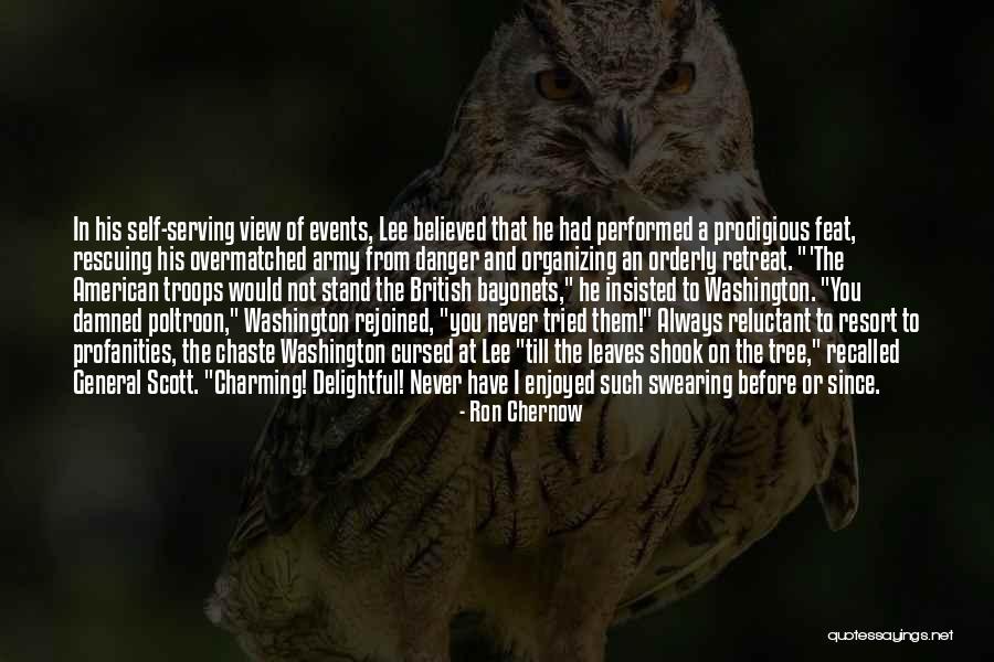 Chaste Quotes By Ron Chernow Chaste Quotes By Ron Chernow