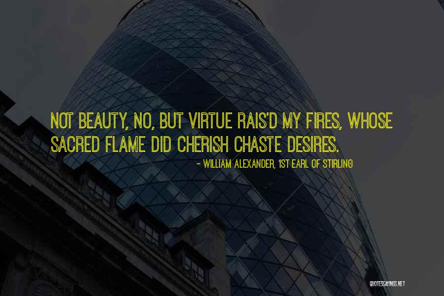 Chaste Quotes By William Alexander, 1st Earl Of Stirling Chaste Quotes By William Alexander, 1st Earl Of Stirling