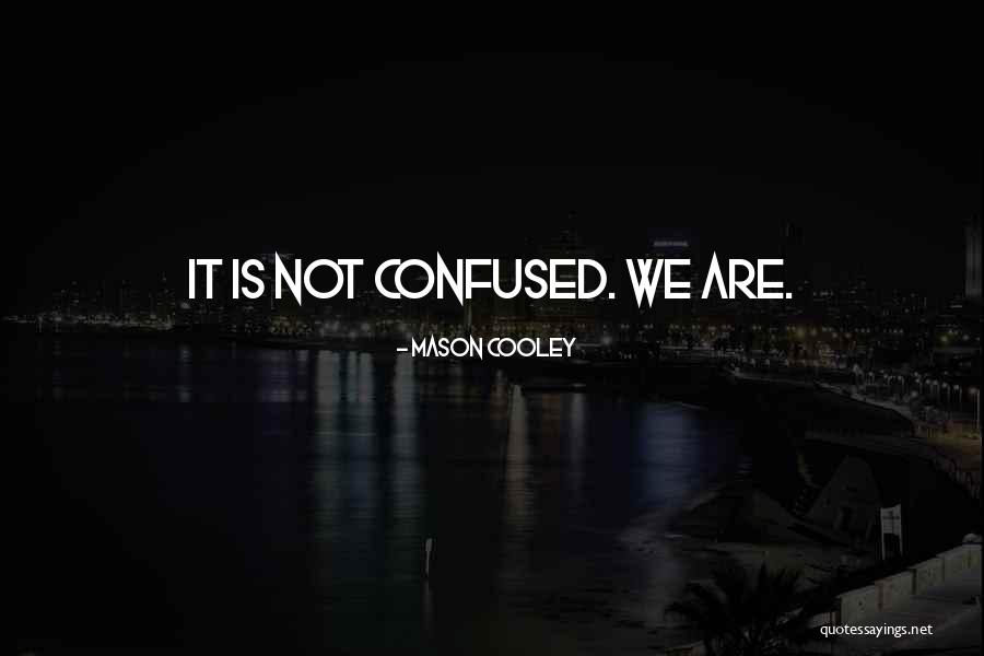 Chastelet Quotes By Mason Cooley Chastelet Quotes By Mason Cooley