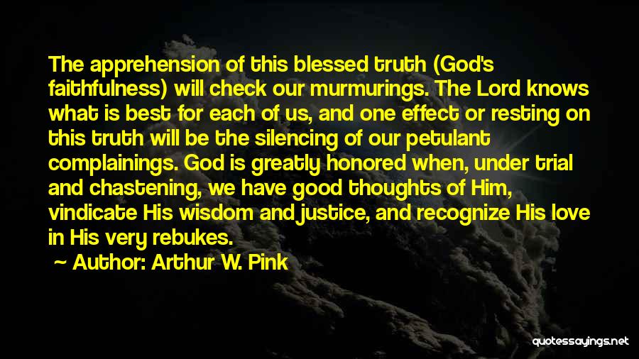 Chastening Quotes By Arthur W. Pink