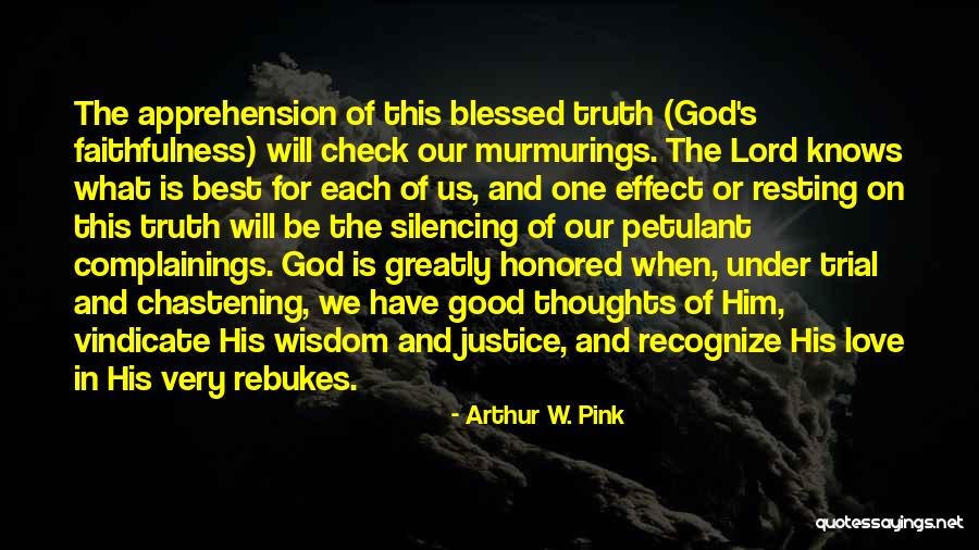 Chastening Quotes By Arthur W. Pink