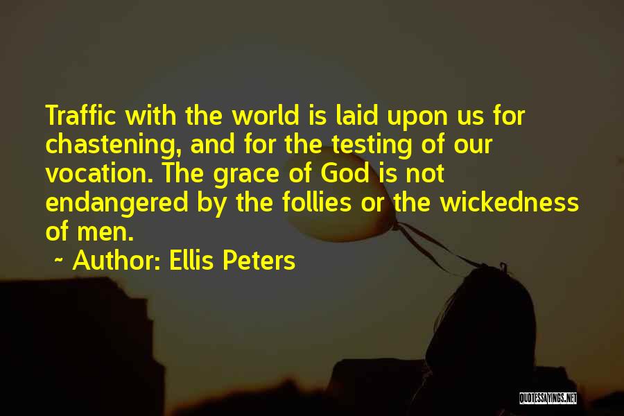 Chastening Quotes By Ellis Peters