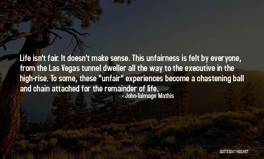 Chastening Quotes By John-Talmage Mathis