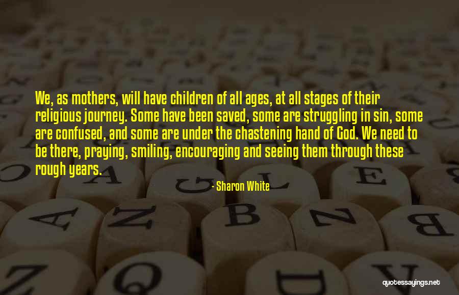 Chastening Quotes By Sharon White