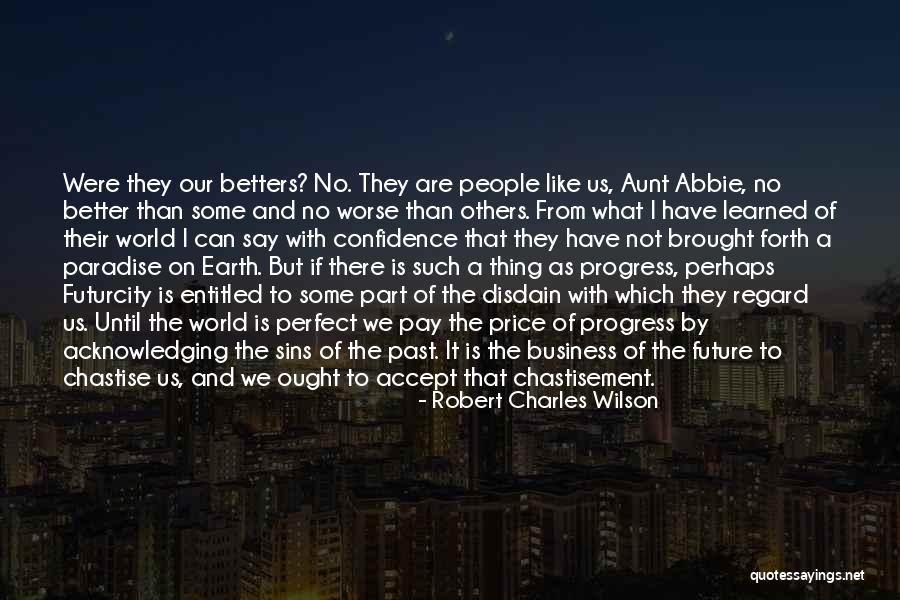 Chastise Quotes By Robert Charles Wilson Chastise Quotes By Robert Charles Wilson