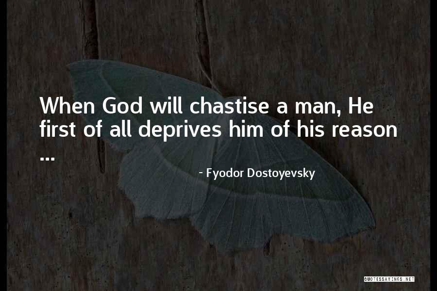 Chastisement Of God Quotes By Fyodor Dostoyevsky Chastisement Of God Quotes By Fyodor Dostoyevsky