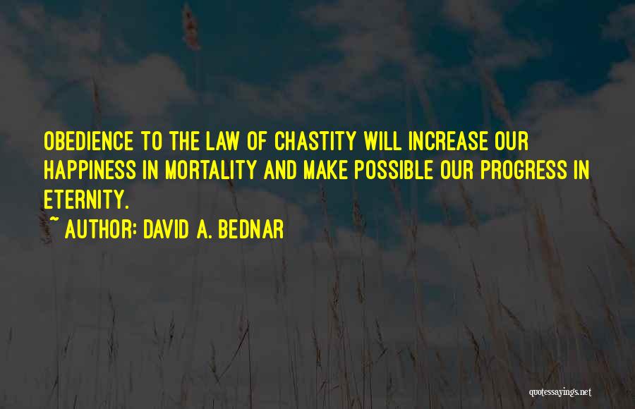 Chastity Quotes By David A. Bednar