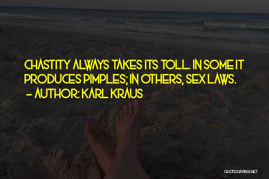 Chastity Quotes By Karl Kraus