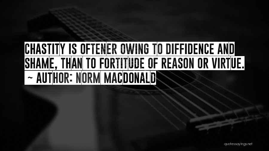 Chastity Quotes By Norm MacDonald