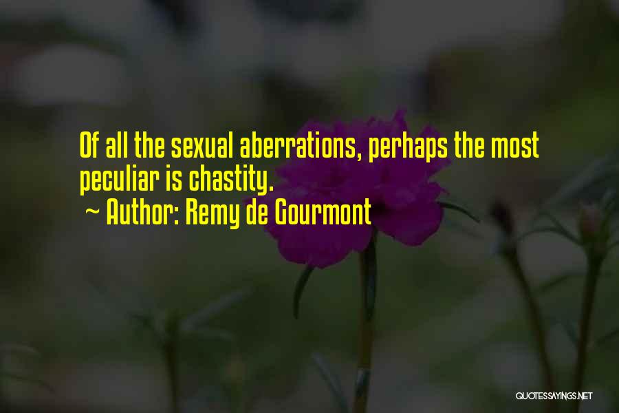 Chastity Quotes By Remy De Gourmont