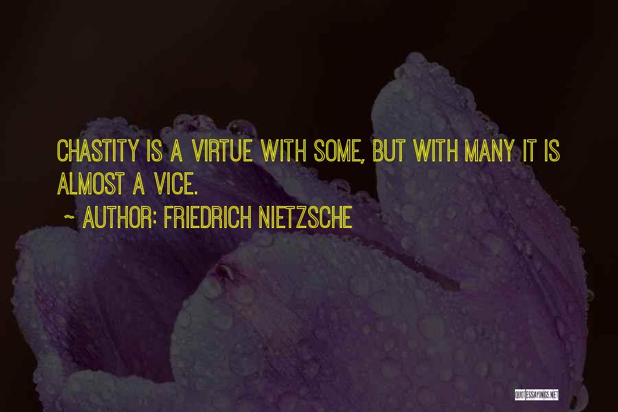 Chastity Virtue Quotes By Friedrich Nietzsche