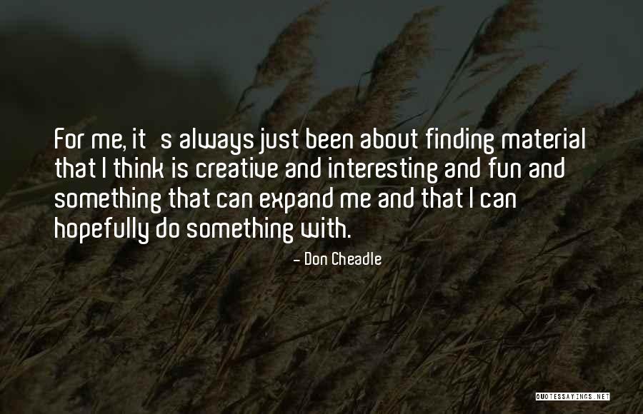 Chastitys Hideaway Key The Outer Worlds Quotes By Don Cheadle Chastitys Hideaway Key The Outer Worlds Quotes By Don Cheadle