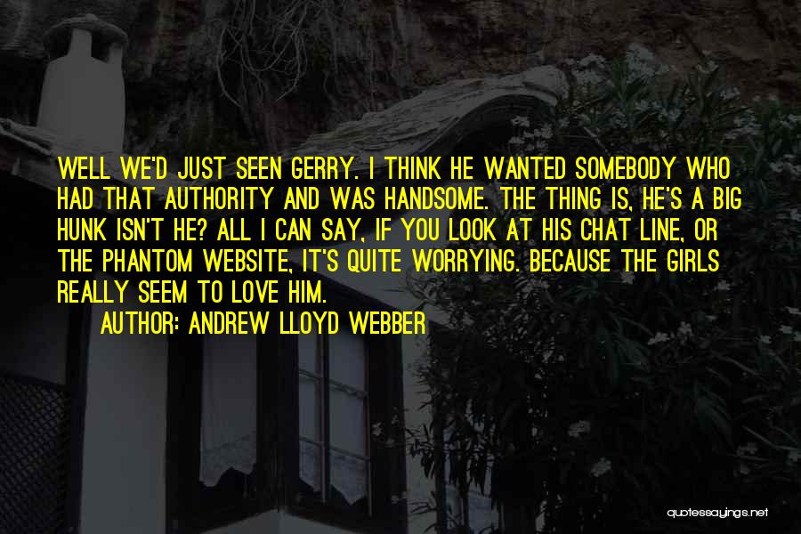 Chat Line Quotes By Andrew Lloyd Webber